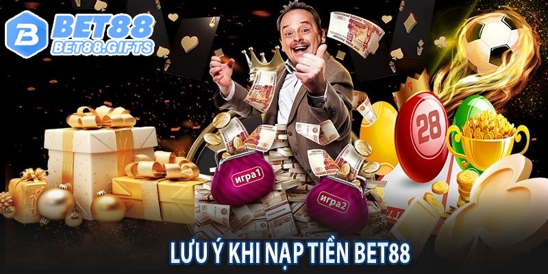 BET88 ⭐️ VUA NHÀ CÁI 9 Lưu ý khi nạp tiền Bet88 cho người chơi tại đây